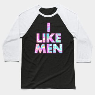 I LIKE MEN Baseball T-Shirt